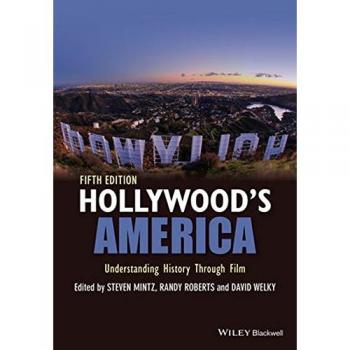 Hollywood's America: Understanding History Through Film