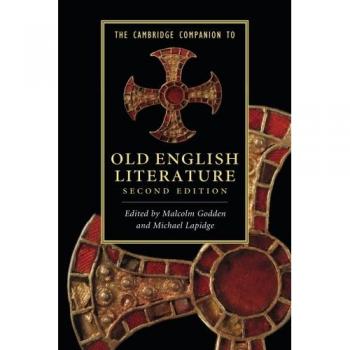 The Cambridge Companion to Old English Literature by Malcolm Godden, published by Cambridge University Press