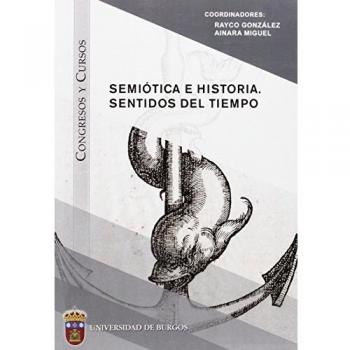 Semiótica e Historia. Sentidos del tiempo