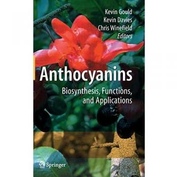 Anthocyanins: Biosynthesis, Functions, and Applications - Comprehensive Guide to Plant Pigments and Their Uses