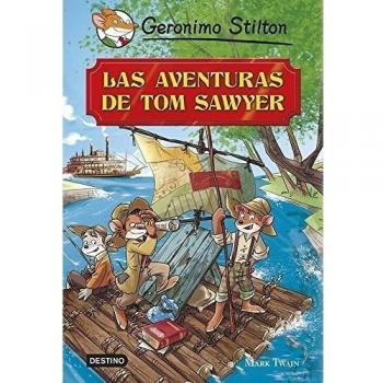 Las aventuras de Tom Sawyer: Grandes Historias - Geronimo Stilton