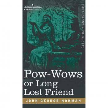 POW-Wows: A Comprehensive Guide to Folk Magic and Healing Traditions