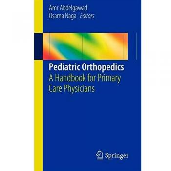 Pediatric Orthopedics: A Handbook for Primary Care Physicians