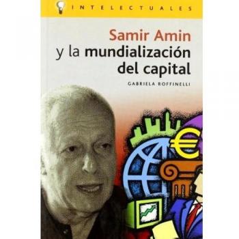 Samir amin y la mundializacion del capital