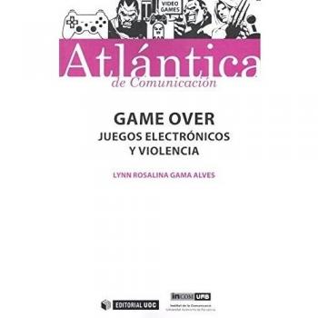 Game over. Juegos electrónicos y violencia: 22