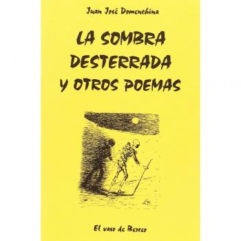 La sombra desterrada y otros poemas