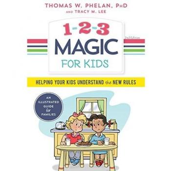 1-2-3 Magic for Kids: Helping Your Kids Understand the New Rules