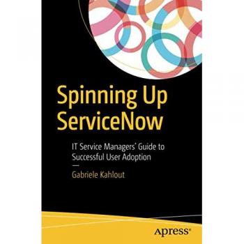 ServiceNow User Adoption Guide: IT Service Managers' Handbook for Successful Implementation