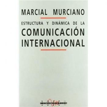 Estructura y dinámica de la comunicación internacional