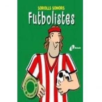 Futbolistes: Sorolls sonors