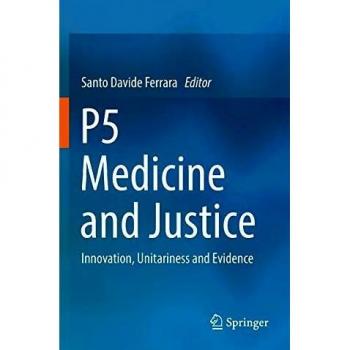 P5 Medicine and Justice: Innovation, Unitariness and Evidence