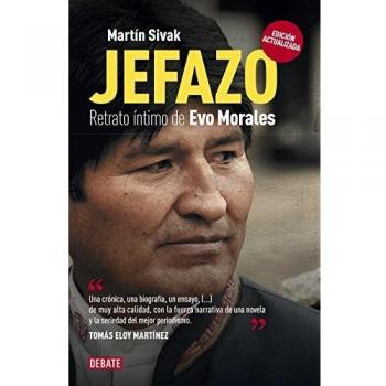 Jefazo: Retrato íntimo de Evo Morales