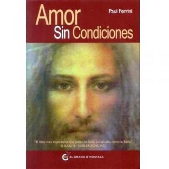 Unconditional Love: A Course in Miracles by Paul Ferrini (Softcover with Flaps)