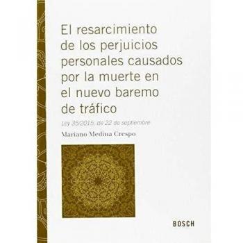 Resarcimiento De Los Perjuicios Personales Por Causa De Muerte En El Nuevo Barem - Mariano Medina Crespo