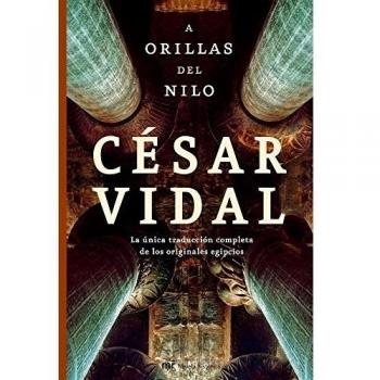 A orillas del Nilo: La única traducción completa de los originales egipcios