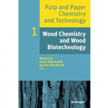 Wood Chemistry and Biotechnology: Pulp and Paper Science Essentials