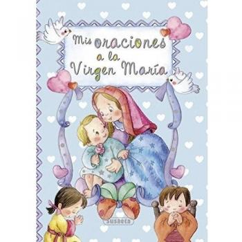 SUSAETA Mis oraciones a la Virgen María - Lorena Marín