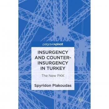 Insurgency and Counter-Insurgency in Turkey: The New PKK