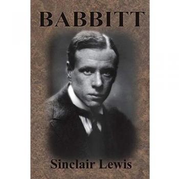 Sinclair Lewis: Babbitt - Classic American Satire Novel