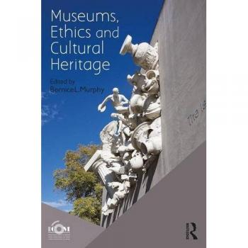 Museums, Ethics and Cultural Heritage
