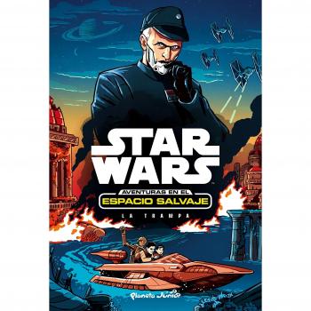 Star Wars. Aventuras en el espacio salvaje. La trampa: Narativa 2 - Star Wars