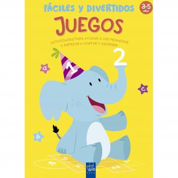 Juegos fáciles y divertidos: 3-5 años. Actividades para ayudar a los pequeños a empezar a contar y escribir