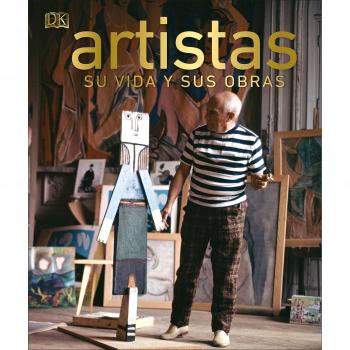 Artistas: Su vida y sus obras