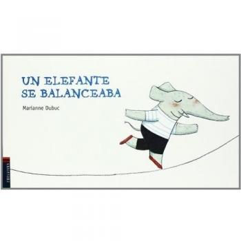 Un elefante se balanceaba: 11 - Marianne Dubuc
