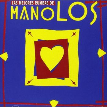 Las Mejores Rumbas De Los Manolos