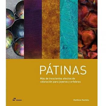 Pátinas. Más de trescientos efectos de coloración para joyeros y orfebres