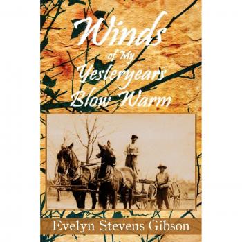 Warm Winds of Nostalgia: A Memoir by Evelyn Stevens Gibson