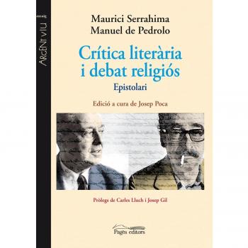 Crítica literària i debat religiós - Serrahima Bofill, Maurici/de Pedrolo Molina, Manuel