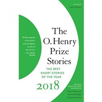 O. Henry Prize Stories 2018 - Award-Winning Fiction Collection (Paperback)