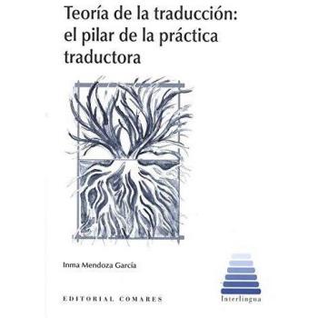 Teoría de la traducción: el pilar de la práctica traductora