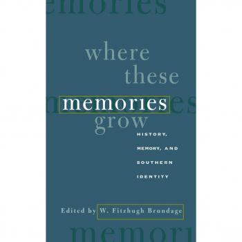 Where These Memories Grow: Southern Identity and History Book