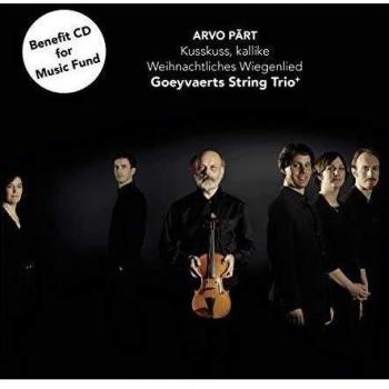 Arvo Pärt : Kusskuss, kallike - Weihnachtliches Wiegenlied. Goeyvaerts String Trio.
