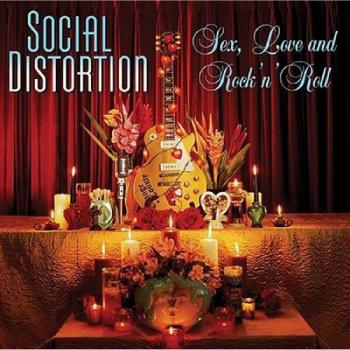 Sex, Love And Rock 'N' Roll - Social Distortion