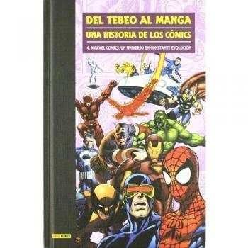 Del Tebeo Al Manga. Una Historia De Los Cómics 4. Marvel Cómics: Un Universo En Constante Evolución