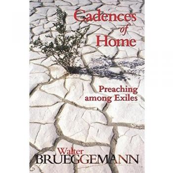 Cadences of Home: Preaching Among Exiles