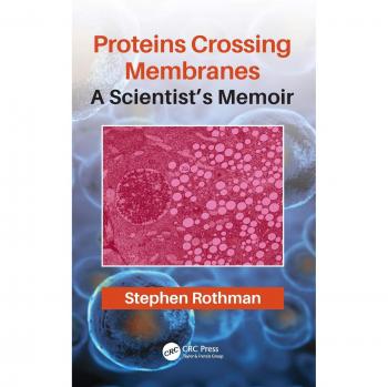 Proteins Crossing Membranes: A Scientist's Memoir