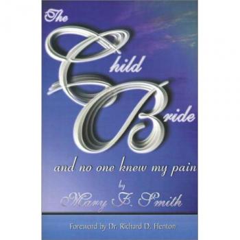 The Child Bride: A Painful Journey - Paperback Edition by Mary F. Smith