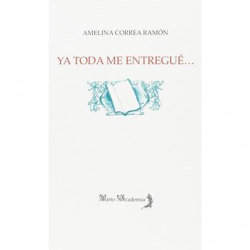 Ya toda me entregué