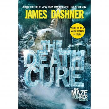 The Maze Runner 3: The Death Cure - Book Three of the Maze Runner Series by James Dashner
