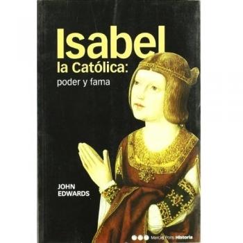 ISABEL LA CATÓLICA: PODER Y FAMA: 11