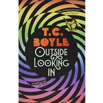 Fuera Mirando Hacia Dentro: La Vida y Obra de T.C. Boyle