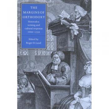 Los márgenes de la ortodoxia: Escritura heterodoxa y respuesta cultural, 1660-1750