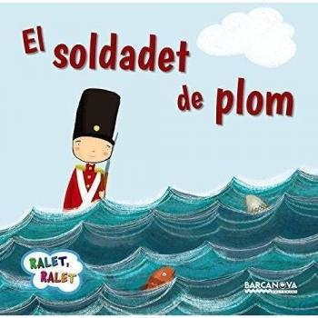 El soldadet de plom - Baldó, Estel/gil, Rosa/soliva, Maria