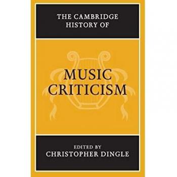 The Cambridge History of Music Criticism