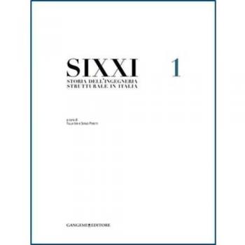 SIXXI. Storia dell'ingegneria strutturale in Italia