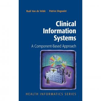 Component-Based Clinical Information Systems: A Comprehensive Guide to Health Informatics